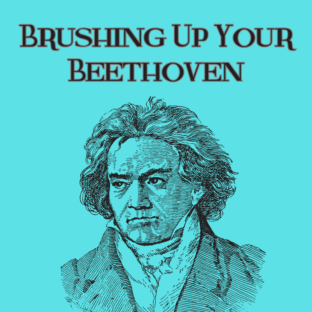 Brushing Up Your Beethoven (Digital Download)