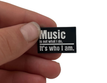 Load image into Gallery viewer, Music It&#39;s Who I Am Enamel Pin
