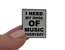 Load image into Gallery viewer, I Need My Dose of Music Enamel Pin
